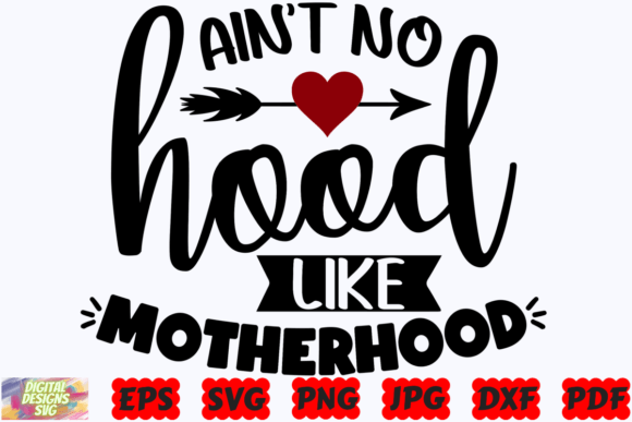 Ain't No Hood Like Motherhood SVG: A Designer's Review