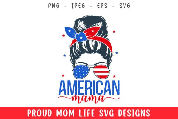 American Mama Mom Hair Mom Life Svg: Graphics for Crafts