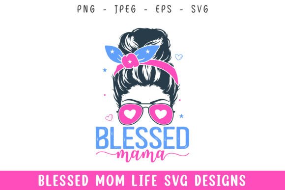 Blessed Mama Mom Hair SVG: A Designer's Review