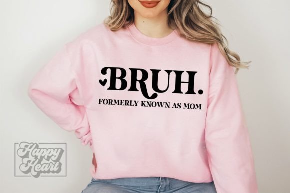 Bruh Formerly Known As Mom SVG: Graphics for Crafts