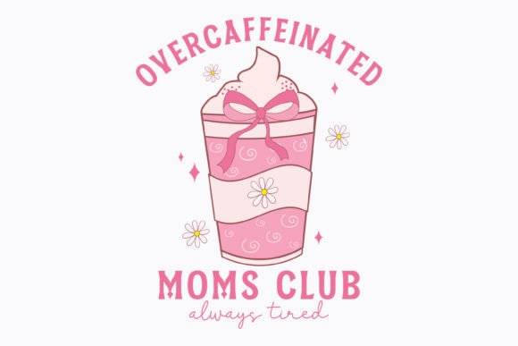Coquette Coffee Mom Club Graphics for Crafts