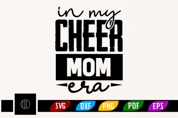In My Cheer Mom Era: Graphics for Crafts