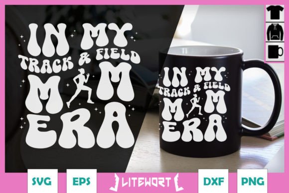 In My Track and Field Mom Era SVG: Graphics for Crafts