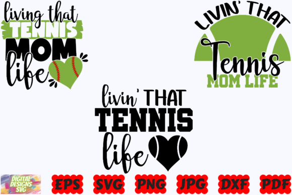 Livin That Tennis Mom Life SVG: Graphics for Crafts